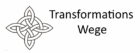 Tansformations Wege